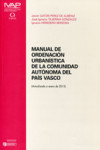 MANUAL DE ORDENACIÓN URBANÍSTICA DE LA COMUNIDAD AUTÓNOMA DEL PAÍS VASCO | 9788477774044 | Portada