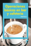 Operaciones básicas en bar y cafetería | 9788499588827 | Portada