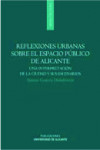 REFLEXIONES URBANAS SOBRE EL ESPACIO PÚBLICO DE ALICANTE | 9788497172660 | Portada