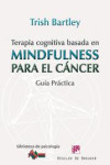 TERAPIA COGNITIVA BASADA EN MINDFULNESS PARA EL CÁNCER | 9788433026569 | Portada