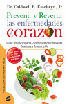 Prevenir y revertir las enfermedades de corazón | 9788484454762 | Portada