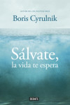 Sálvate, la vida te espera | 9788499922942 | Portada