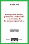 Sobre psicosis cicloides, paranoides y epileptoides y el problema de las psicosis degenerativas | 9789879083413 | Portada