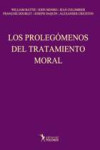 LOS PROLEGÓMENOS DEL TRATAMIENTO MORAL | 9789876490528 | Portada