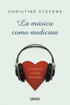 La música como medicina | 9788479532369 | Portada