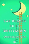 LAS CLAVES DE LA MOTIVACION | 9788466654210 | Portada