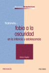 Tratando... fobia a la oscuridad en la infancia y adolescencia | 9788436831054 | Portada