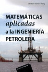 MATEMATICAS APLICADAS A LA INGENIERIA PETROLERA | 9786077815099 | Portada