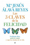 LAS 3 CLAVES DE LA FELICIDAD | 9788490601020 | Portada