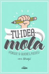 Tu idea mola | 9788415888543 | Portada