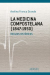 LA MEDICINA COMPOSTELANA (1847 -1950) | 9788484087557 | Portada