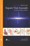 MANUAL DE SOPORTE VITAL AVANZADO EN EL PACIENTE ADULTO Y PEDIÁTRICO | 9788415950073 | Portada