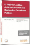 EL RÉGIMEN JURÍDICO DE OBTENCIÓN DEL SUELO DESTINADO A DOTACIONES PÚBLICAS | 9788490594605 | Portada