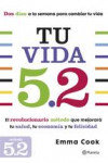 TU VIDA 5.2: EL REVOLUCIONARIO METODO QUE MEJORARA TU SALUD, TU E CONOMIA Y TU FELICIDAD | 9788408125655 | Portada