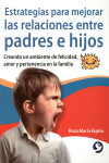 Estrategias para mejorar las relaciones entre padres e hijos | 9786079346003 | Portada