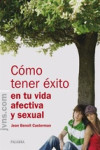 COMO TENER EXITO EN TU VIDA AFECTIVA Y SEXUAL | 9788498407488 | Portada