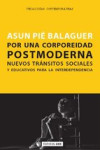 POR UNA CORPOREIDAD POSTMODERNA | 9788490641385 | Portada