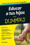 EDUCAR A TUS HIJOS PARA DUMMIES | 9788432902062 | Portada