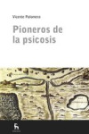 PIONEROS DE LA PSICOSIS | 9788424926380 | Portada