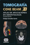 TOMOGRAFIA CONE BEAM 3D. ATLAS DE APLICACIONES EN ODONTOLOGIA | 9789588816722 | Portada