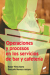 OPERACIONES Y PROCESOS EN LOS SERVICIOS DE BAR Y CAFETERIA | 9788490770160 | Portada