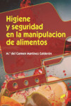 HIGIENE Y SEGURIDAD EN LA MANIPULACION DE ALIMENTOS | 9788490770177 | Portada