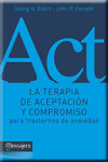 LA TERAPIA DE ACEPTACIÓN Y COMPROMISO PARA TRASTORNOS DE ANSIEDAD | 9788427136281 | Portada