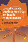 Los principales destinos turísticos en España y en el mundo | 9788490770306 | Portada