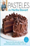 PASTELES DE MARTHA STEWART | 9788426140791 | Portada