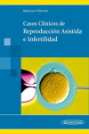 CASOS CLINICOS DE REPRODUCCION ASISTIDA E INFERTILIDAD | 9788498358179 | Portada