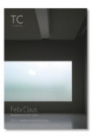 TC 116/117. Felix Claus. Arquitectura 2001- 2014 | 9788494223365 | Portada