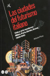 Las ciudades del futurismo italiano | 9788447538676 | Portada