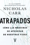 ATRAPADOS: CÓMO LAS MÁQUINAS SE APODERAN DE NUESTRAS VIDAS | 9788430616893 | Portada