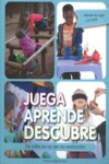 JUEGA, APRENDE, DESCUBRE | 9788426141767 | Portada