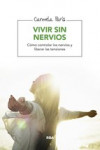 VIVIR SIN NERVIOS | 9788416267095 | Portada