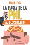 LA MAGIA DE LA PNL AL DESCUBIERTO | 9788433027603 | Portada