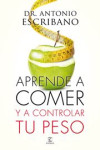 APRENDE A COMER Y A CONTROLAR TU PESO | 9788467043358 | Portada