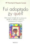 Fui adoptado ¿y qué? | 9788497991384 | Portada