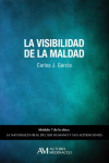 La visibilidad de la maldad. | 9788416348091 | Portada