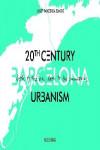 BARCELONA. 20TH CENTURY URBANISM | 9788415340645 | Portada