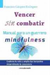 VENCER SIN COMBATIR: MANUAL PARA UN GUERRERO MINDFULNESS | 9788415465669 | Portada