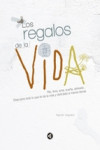 LOS REGALOS DE LA VIDA | 9788403014756 | Portada