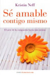 SE AMABLE CONTIGO MISMO | 9788497543798 | Portada