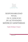 Responsabilidad penal en el ejercicio de actividades médico-sanitarias | 9788497688925 | Portada