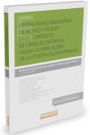 Operaciones bancarias de activo y pasivo en el contexto de crisis económica: hacia la unificación de la contratación privada | 9788490599372 | Portada