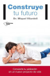 Construye tu futuro | 9788416429141 | Portada