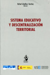 Sistema educativo y descentralización territorial | 9788498902693 | Portada