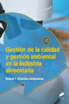 Gestión de la calidad y gestión ambiental en la industria alimentaria | 9788490771587 | Portada