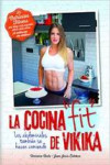 LA COCINA FIT DE VIKIKA: LOS ABDOMINALES TAMBIÉN SE HACEN COMIENDO | 9788416002320 | Portada