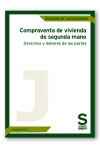 Compraventa de vivienda de segunda mano. Derechos y deberes de las partes | 9788416203826 | Portada